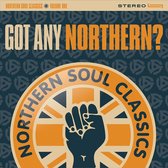 Got Any Northern? (Northern Soul Classics. Vol. 1)