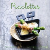 Variations gourmandes - Raclettes - Variations gourmandes
