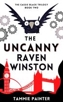 The Cassie Black Trilogy 2 - The Uncanny Raven Winston
