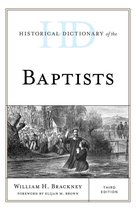 Historical Dictionaries of Religions, Philosophies, and Movements Series - Historical Dictionary of the Baptists