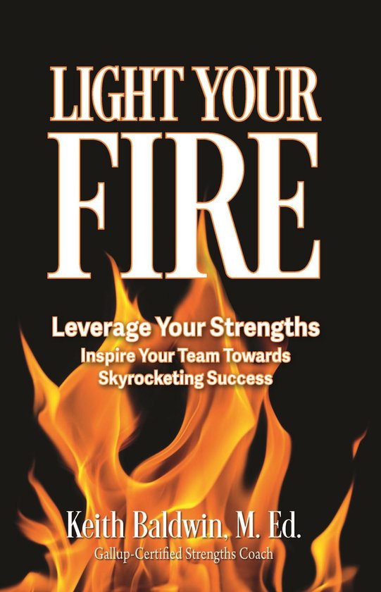 Light Your Fire (ebook), Keith Baldwin 9781938015335 Boeken