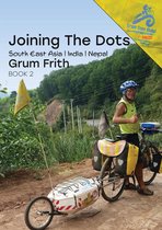 Joining the Dots 2 - Joining the Dots SE Asia, India & Nepal