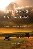 New Directions in Southern History - Rethinking the Civil War Era