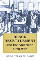 Cambridge Studies on the American South - Black Resettlement and the American Civil War