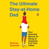 The Ultimate Stay-At-Home Dad