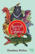 Survival Tips for Lunatics