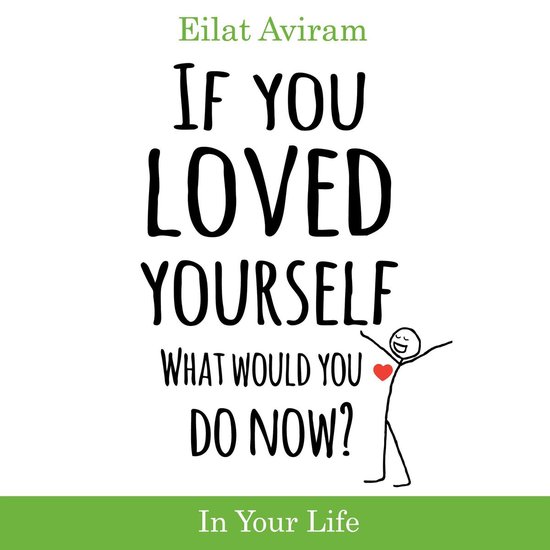 If You Loved Yourself, What Would You Do Now? - cover