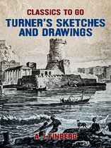 Classics To Go - Turner's Sketches and Drawings