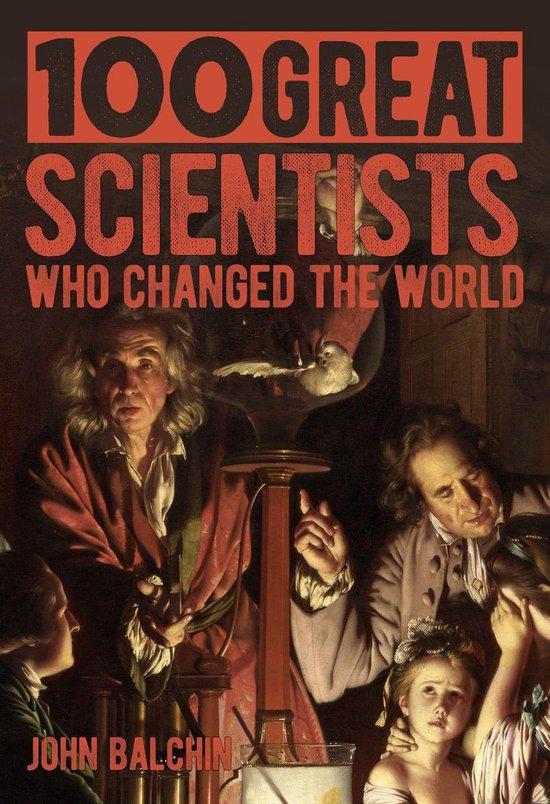 100 Great Scientists Who Changed the World - cover