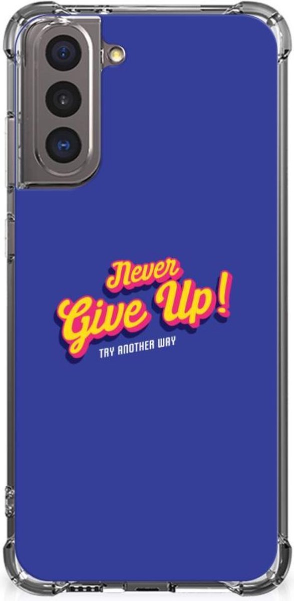Samsung Galaxy S21 Telefoonhoesje met tekst Never Give Up