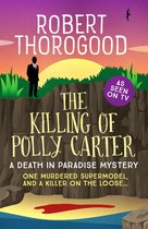 A Death in Paradise Mystery 2 - The Killing of Polly Carter