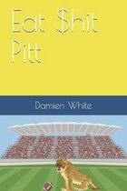 Eat $hit Pitt