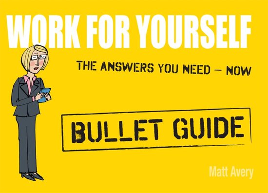 Work for Yourself: Bullet Guides - cover