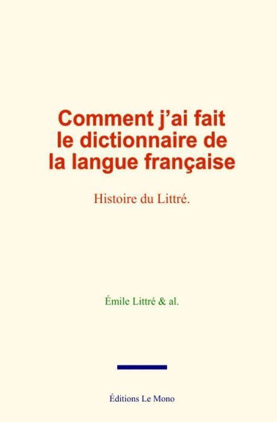 Comment j’ai fait le dictionnaire de la langue française - cover