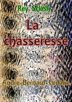 REY SCLASH - LA CHASSERESSE