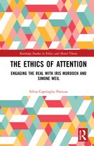 Routledge Studies in Ethics and Moral Theory-The Ethics of Attention