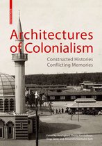 Kulturelle und technische Werte historischer BautenSonderband- Architectures of Colonialism