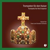 Frans Liszt Chamber Orchestra - Trompeten Für Den Kaiser (CD)