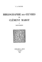 Travaux d'Humanisme et Renaissance - Bibliographie des oeuvres de Clément Marot