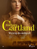Ponadczasowe historie miłosne Barbary Cartland 92 - Wyścig do miłości - Ponadczasowe historie miłosne Barbary Cartland