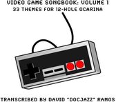 Video Game Songbook for 6-hole and 12-hole Ocarinas 12-hole