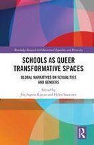 Routledge Research in Educational Equality and Diversity - Schools as Queer Transformative Spaces