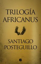Trilogía Africanus (edición pack con: El hijo del consul Las legiones malditas La traición de Roma)