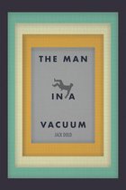 The Man in a Vacuum