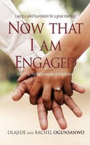 Now That I am Engaged