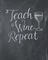 Teach Wine Repeat