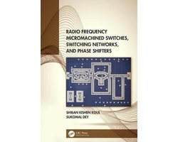 Radio Frequency Micromachined Switches, Switching Networks, and Phase Shifters