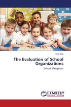 The Evaluation of School Organizations