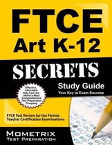 FTCE Art K-12 Secrets Study Guide