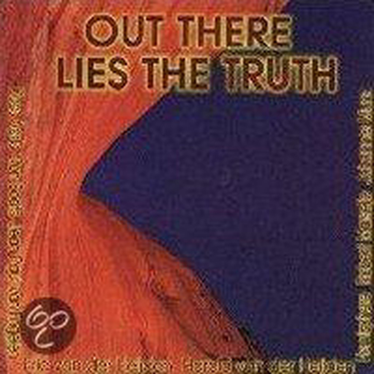 Out there lies the truth