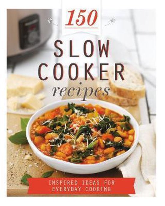 150 Slow Cooker Recipes, Parragon Books Ltd 9781472363497 Boeken