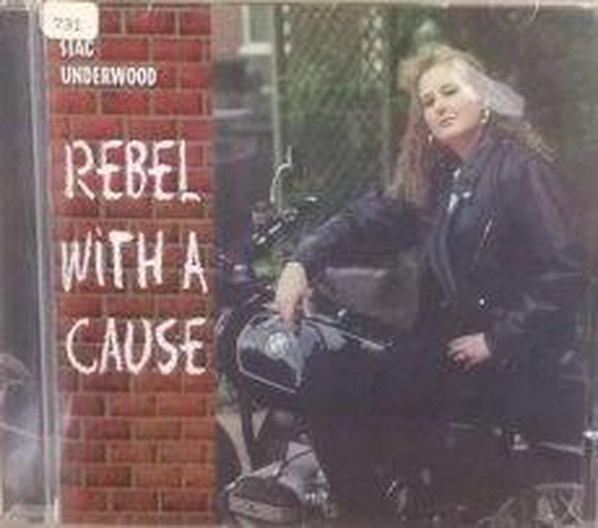 Stac Underwood - Rebel With A Cause