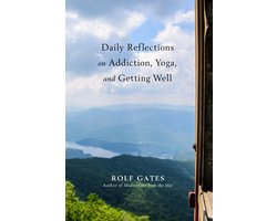 Daily Reflections on Addiction, Yoga, and Getting Well