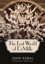 Hollywood Legends Series - The Lost World of DeMille