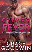 Interstellar Brides® Program: The Colony 5 - Cyborg Fever