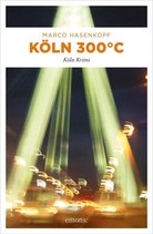 Köln-Krimi - Köln 300 °C