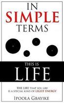 In Simple Terms, This is Life