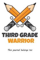 Third Grade Warrior This journal belongs to