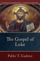 Catholic Commentary on Sacred Scripture - The Gospel of Luke (Catholic Commentary on Sacred Scripture)