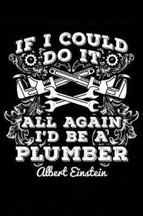 Einstein - A Plumber!
