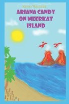 Ariana Candy on Meerkat Island
