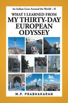 An Indian Goes Around the World – Ii: What I Learned from My Thirty-Day European Odyssey