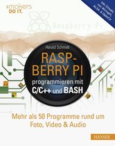makers DO IT - Raspberry Pi programmieren mit C/C++ und Bash