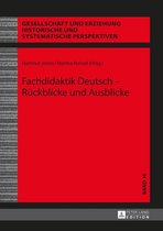Gesellschaft und Erziehung 16 - Fachdidaktik Deutsch – Rueckblicke und Ausblicke