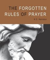 The Forgotten Rules of Prayer