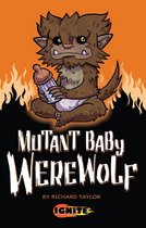 Ignite - Mutant Baby Werewolf